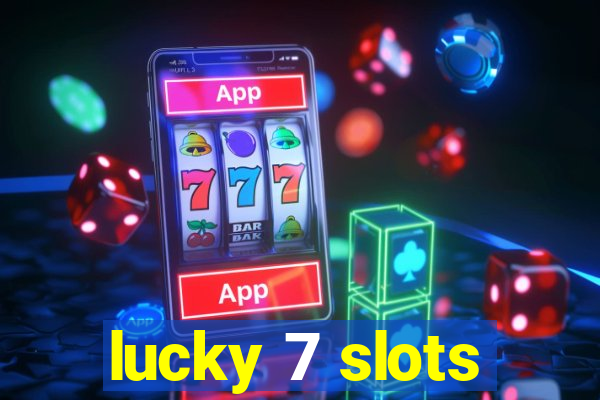 lucky 7 slots